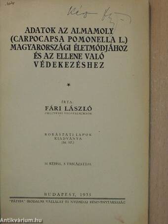 Adatok az almamoly (carpocapsa pomonella L.) magyarországi életmódjához és az ellene való védekezéshez