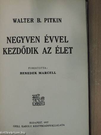 Negyven évvel kezdődik az élet