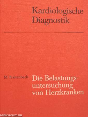 Die Belastungsuntersuchung von Herzkranken