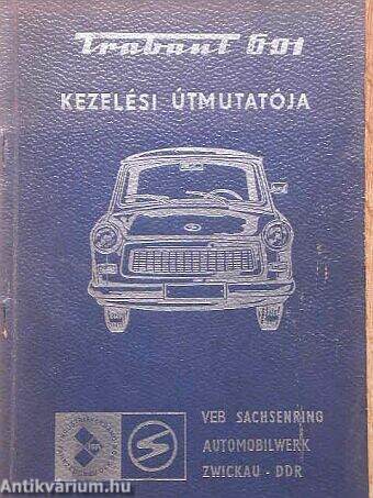 Trabant 601 kezelési útmutatója