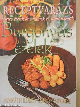 Burgonyás ételek