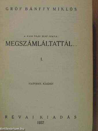 Megszámláltattál... I-II./És hijjával találtattál I-II./Darabokra szaggattatol