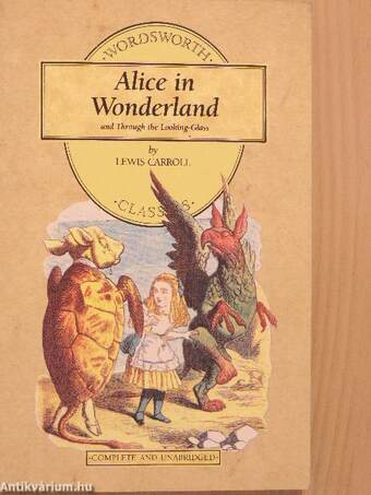 Alice's Adventures in Wonderland & Through the Looking-Glass