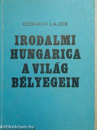 Irodalmi hungarica a világ bélyegein