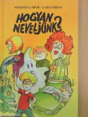 Hogyan neveljünk...? 1-2.