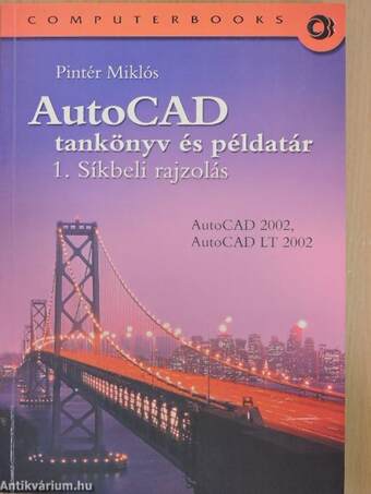 AutoCAD tankönyv és példatár 1.
