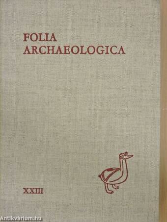 Folia Archaeologica XXIII.