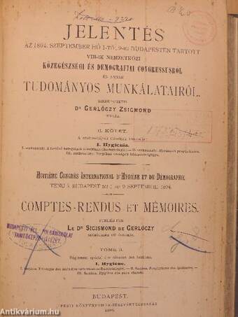 Jelentés az 1894. szeptember hó 1-től 9-ig Budapesten tartott VIII-ik nemzetközi közegészségi és demografiai congressusról és annak tudományos munkálatairól II.