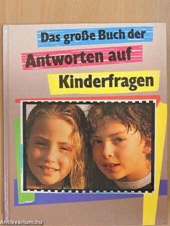 Das große Buch der Antworten auf Kinderfragen