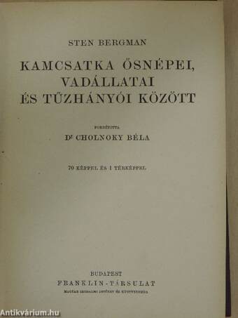 Kamcsatka ősnépei, vadállatai és tűzhányói között