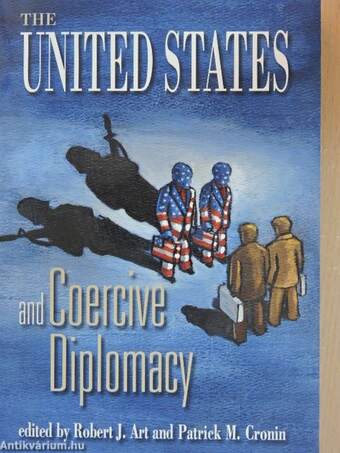 The United States and Coercive Diplomacy