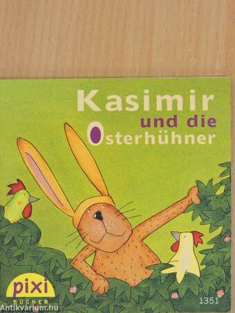 Kasimir und die Osterhühner