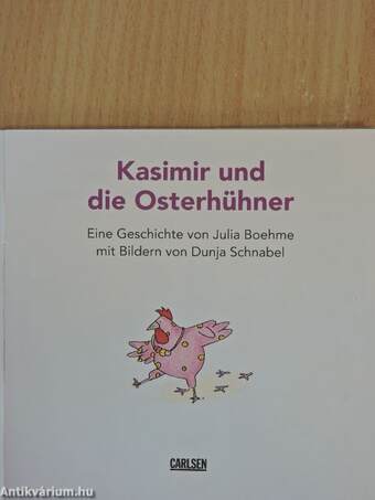 Kasimir und die Osterhühner