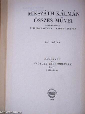 Mikszáth Kálmán összes művei - Regények és nagyobb elbeszélések 1-2.