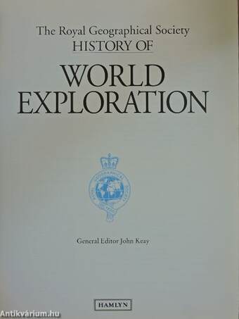 The Royal Geographical Society History of World Exploration