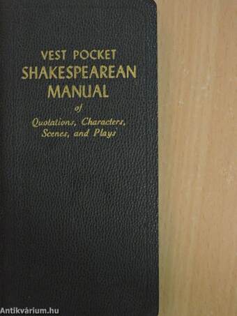 Shakespearean Manual of Quotations, Characters, Scenes and Plays