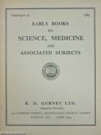 Early Books on Science, Medicine and Associated Subjects Catalogue 40.