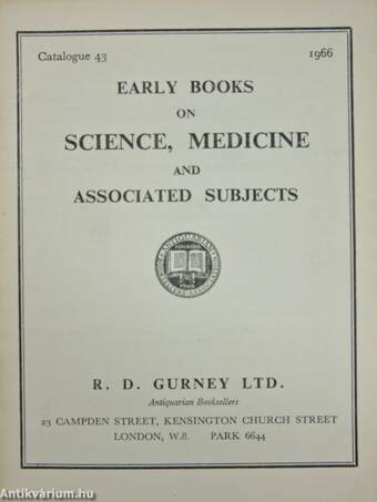 Early Books on Science, Medicine and Associated Subjects Catalogue 43.