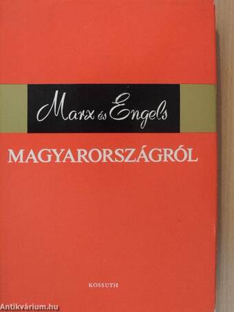 Marx és Engels Magyarországról