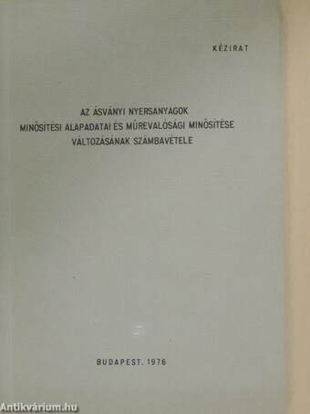 Az ásványi nyersanyagok minősítési alapadatai és műrevalósági minősítése változásának számbavétele