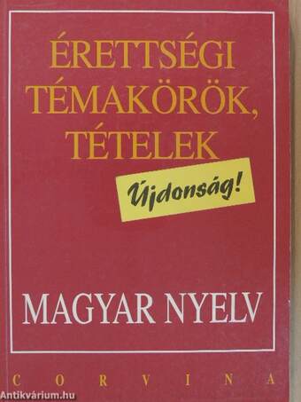 Érettségi témakörök, tételek - Magyar nyelv