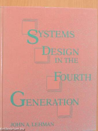 Systems Design in the Fourth Generation