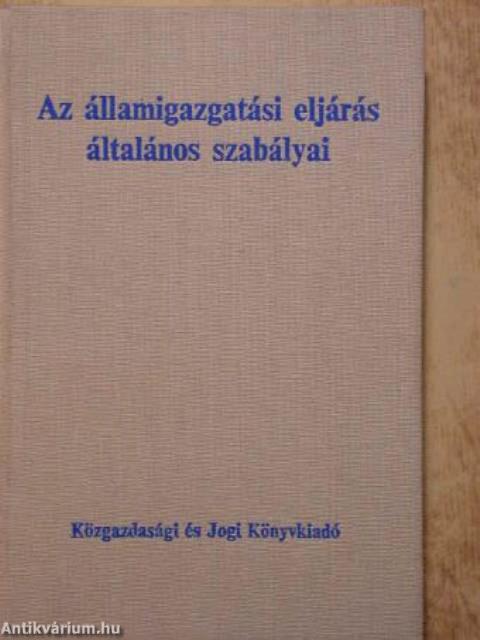 Az államigazgatási eljárás általános szabályai