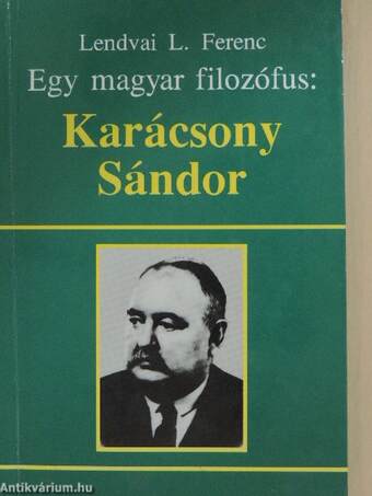 Egy magyar filozófus: Karácsony Sándor