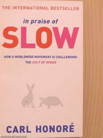 In Praise of Slow