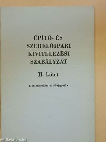 Építő- és szerelőipari kivitelezési Szabályzat II. kötet 1. sz. módosítása és hibajegyzéke