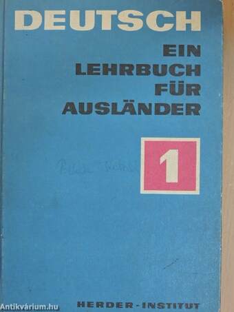 Deutsch - Ein Lehrbuch für Ausländer 1.