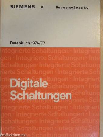 Digitale Schaltungen - Datenbuch 1976/77