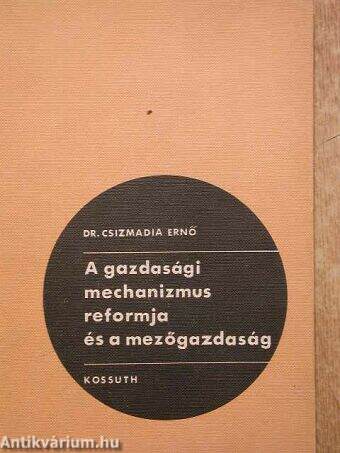 A gazdasági mechanizmus reformja és a mezőgazdaság