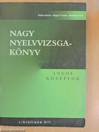 Nagy nyelvvizsgakönyv - Angol középfok