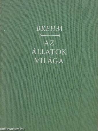 Brehm - Az állatok világa IV.