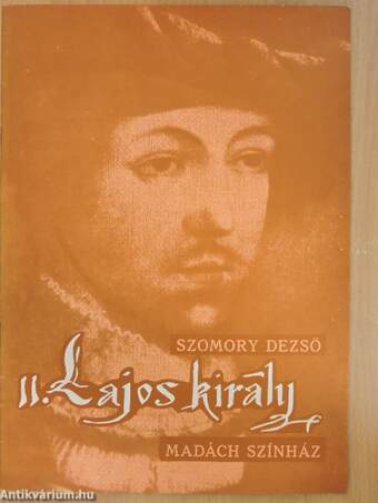 Szomory Dezső: II. Lajos király