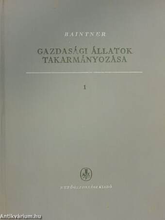 Gazdasági állatok takarmányozása 1-2.