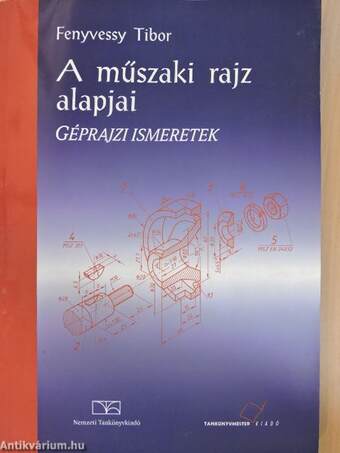 A műszaki rajz alapjai - Géprajzi ismeretek