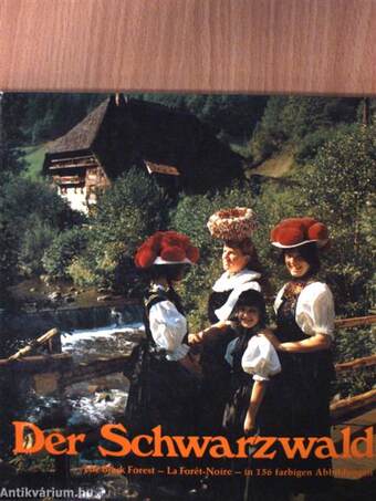 Der Schwarzwald/The Black Forest/La Forét-Noire