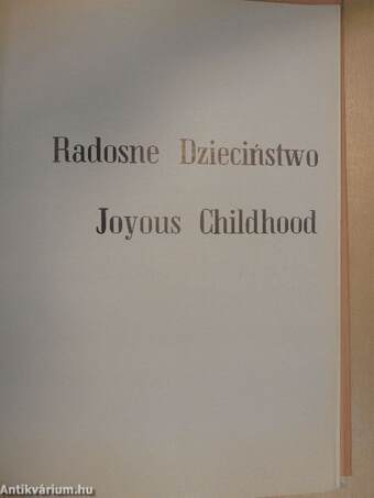 Radosne Dziecinstwo/Joyous Childhood