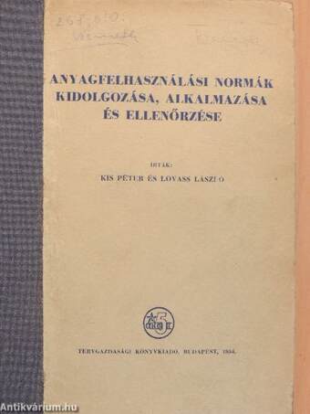 Anyagfelhasználási normák kidolgozása, alkalmazása és ellenőrzése