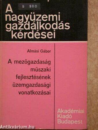 A mezőgazdaság műszaki fejlesztésének üzemgazdasági vonatkozásai