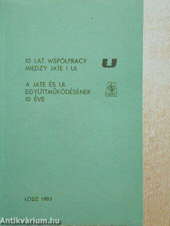 A JATE és UL együttműködésének 10 éve