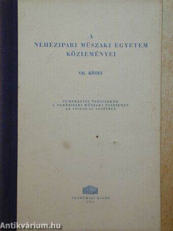 A Nehézipari Műszaki Egyetem Közleményei VII.