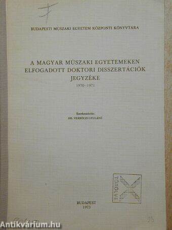 A magyar műszaki egyetemeken elfogadott doktori disszertációk jegyzéke 1970-1971.