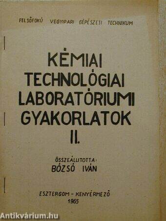 Kémiai technológiai laboratóriumi gyakorlatok II.