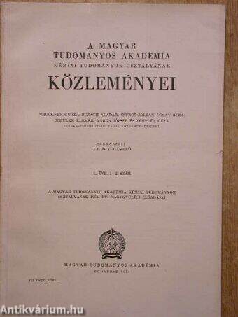 A Magyar Tudományos Akadémia Kémiai Tudományok Osztályának Közleményei 1954/1-4.