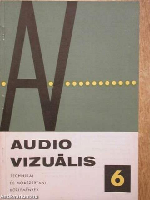 Audio-vizuális technikai és módszertani közlemények 1968/6.