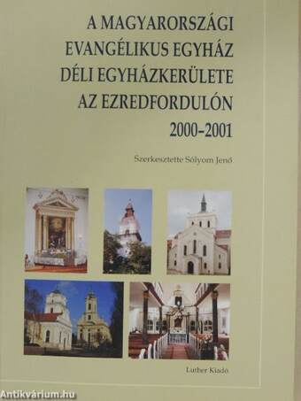 A Magyarországi Evangélikus Egyház déli egyházkerülete az ezredfordulón 2000-2001