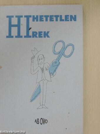 Hihetetlen hírek